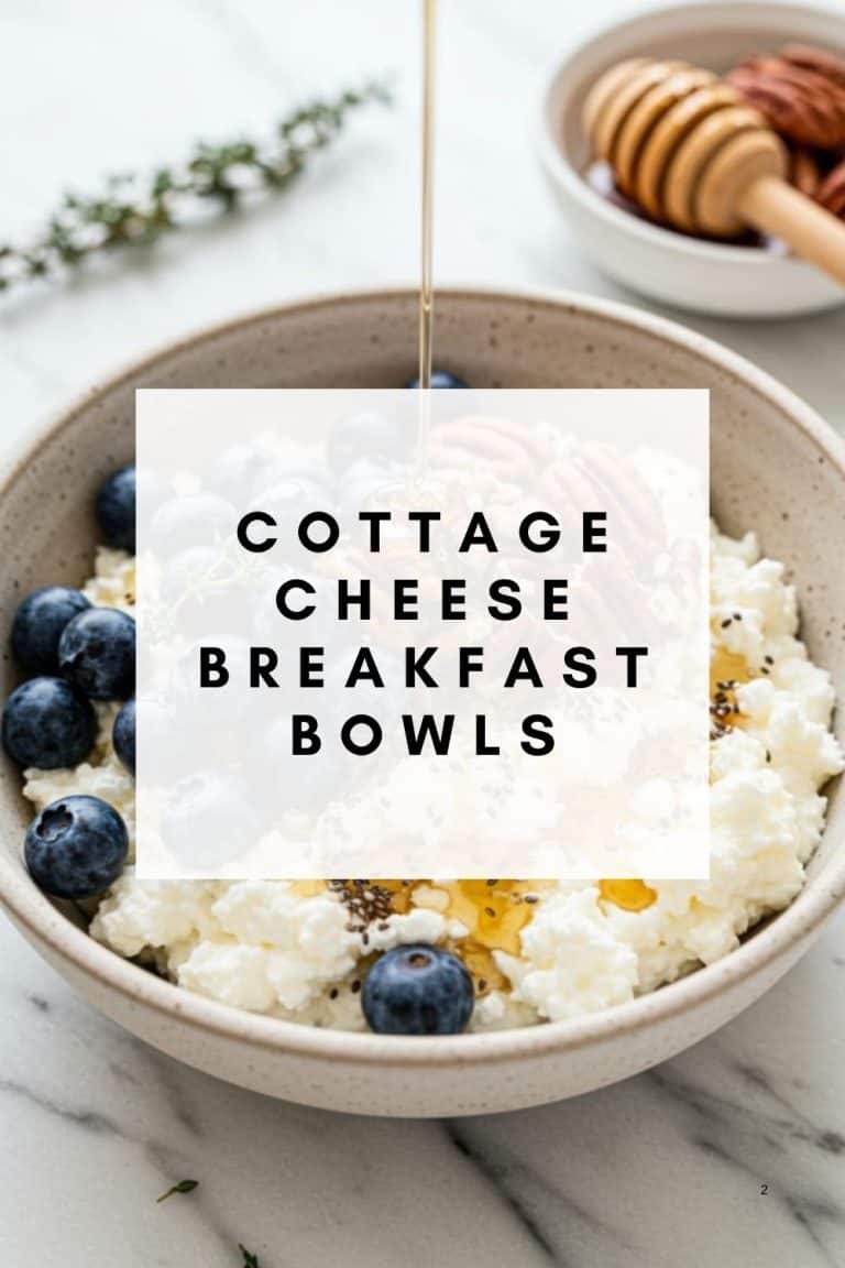 10 Cottage Cheese Breakfast Bowls to Kickstart Your Day