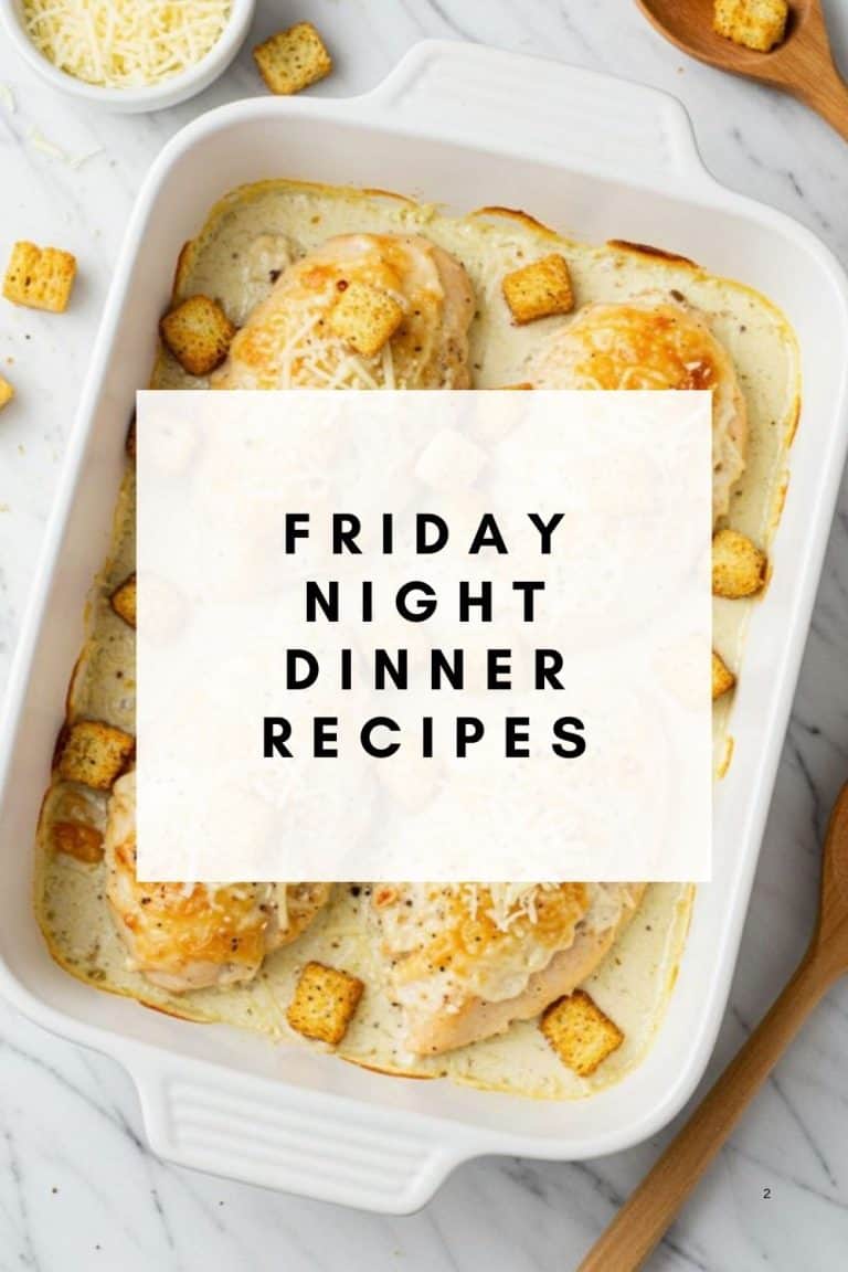 15 Friday Night Dinner Recipes